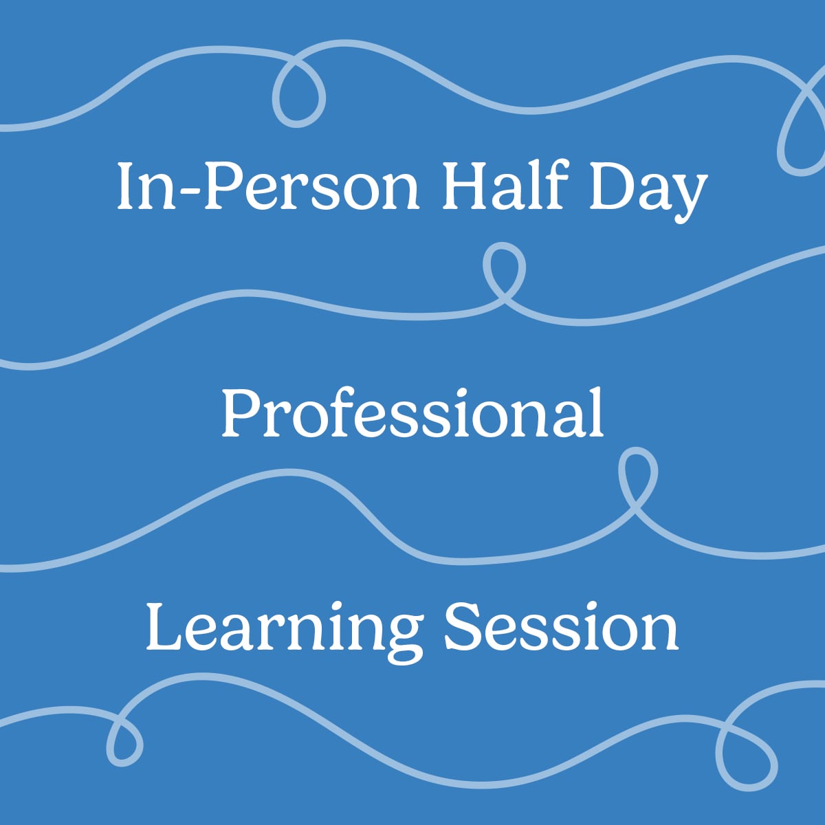 In-Person Half Day Learning Session